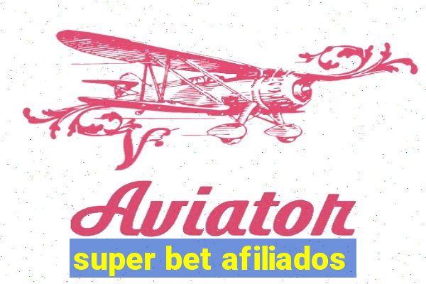 super bet afiliados