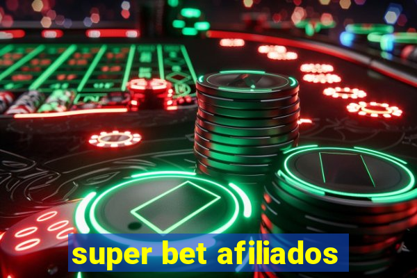 super bet afiliados