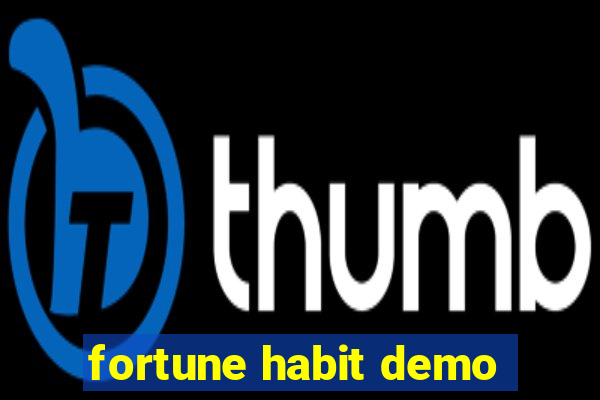 fortune habit demo