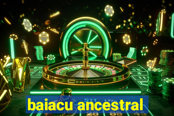 baiacu ancestral