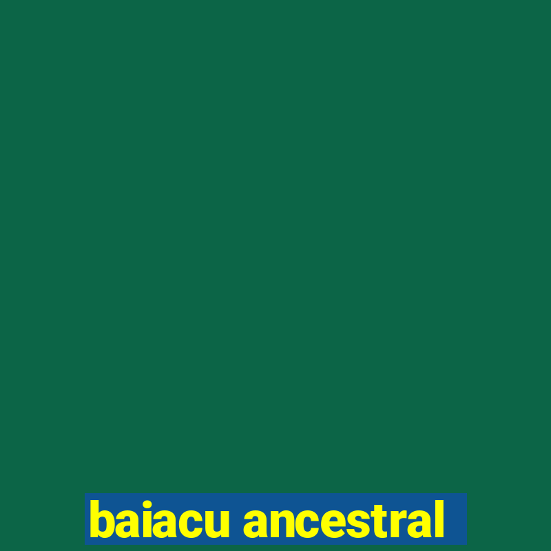 baiacu ancestral