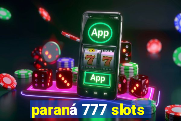 paraná 777 slots