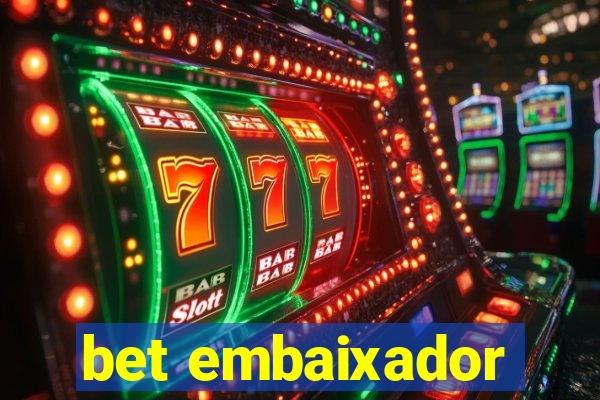 bet embaixador