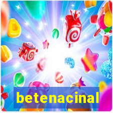 betenacinal