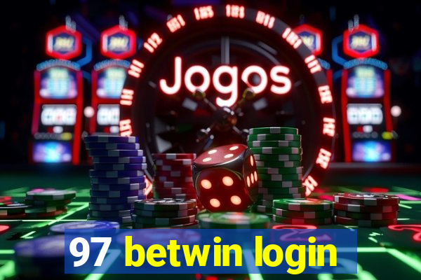 97 betwin login