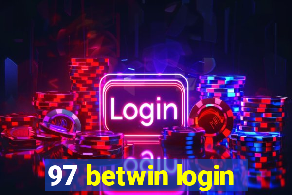 97 betwin login