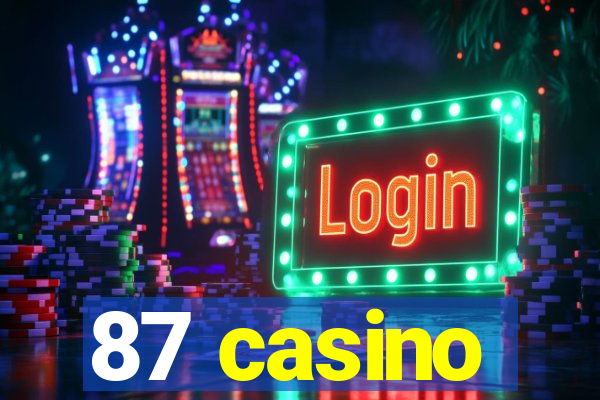 87 casino