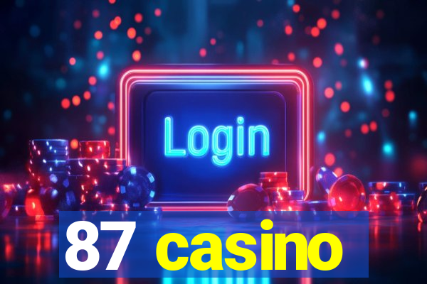 87 casino