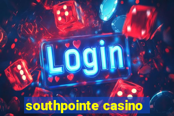 southpointe casino