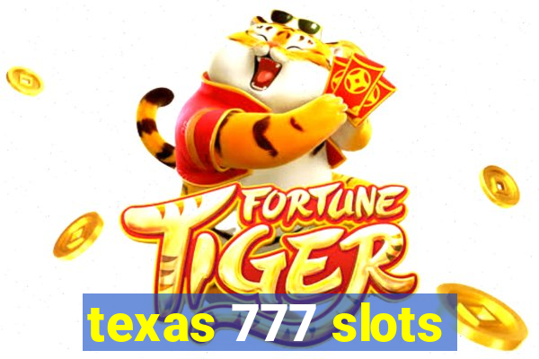 texas 777 slots