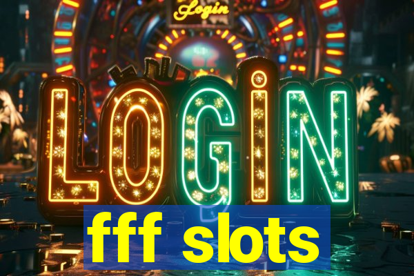 fff slots