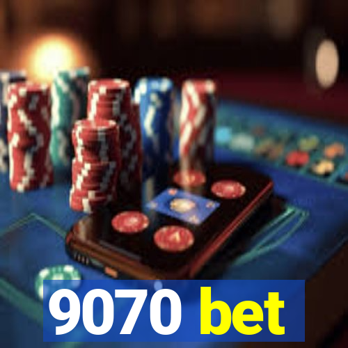 9070 bet