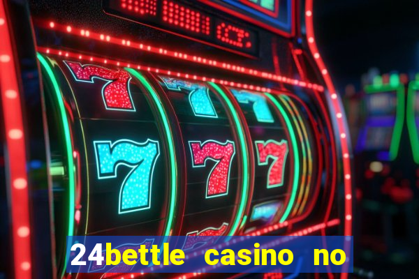 24bettle casino no deposit bonus