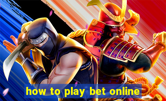 how to play bet online