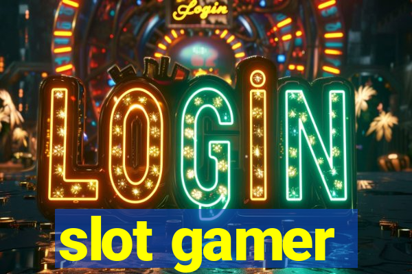 slot gamer