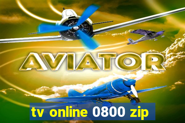 tv online 0800 zip