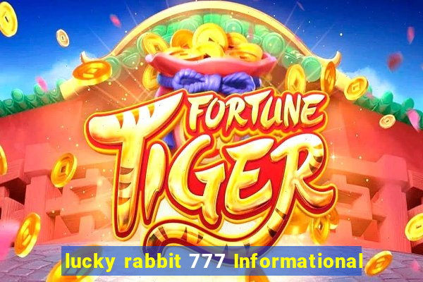 lucky rabbit 777 Informational