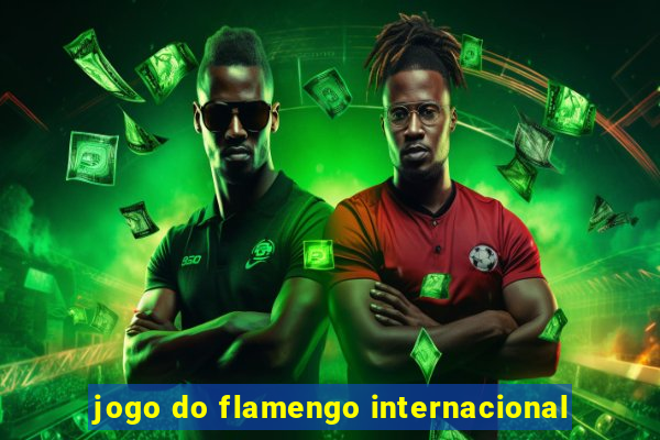 jogo do flamengo internacional