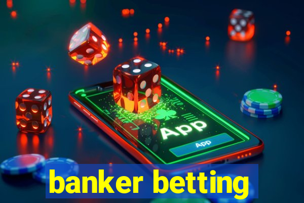 banker betting