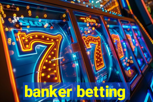 banker betting