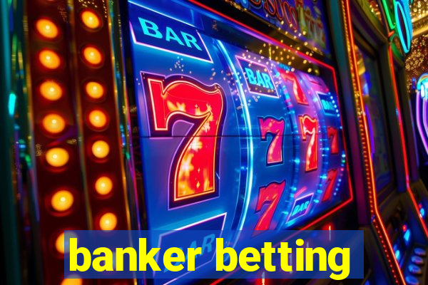 banker betting