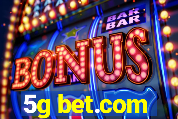 5g bet.com