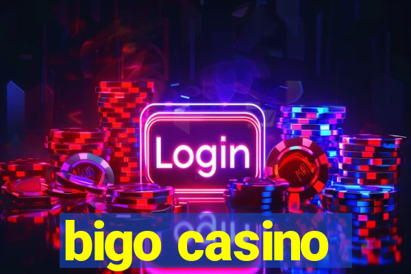 bigo casino