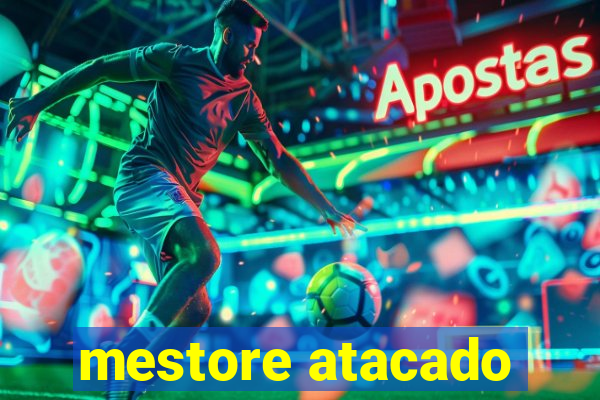 mestore atacado