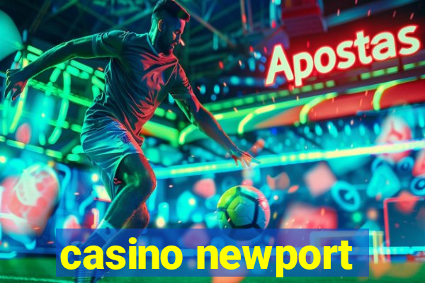 casino newport