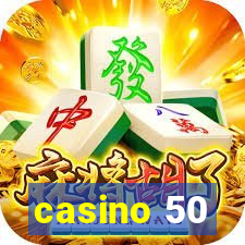 casino 50