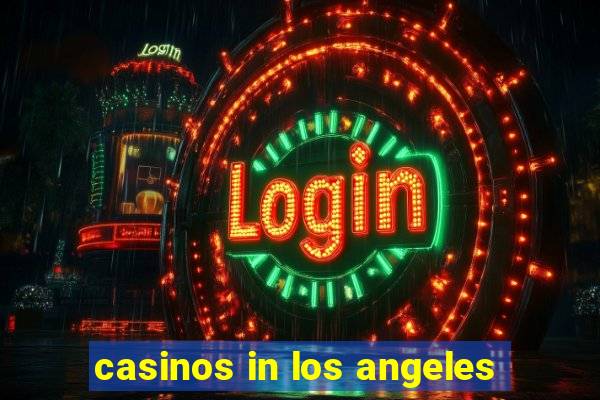 casinos in los angeles