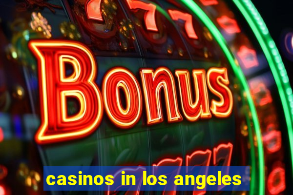 casinos in los angeles