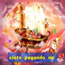 slots pagando no cadastro 2023