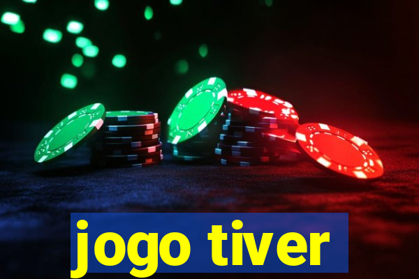 jogo tiver