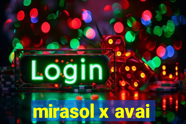 mirasol x avai