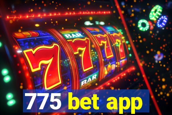 775 bet app