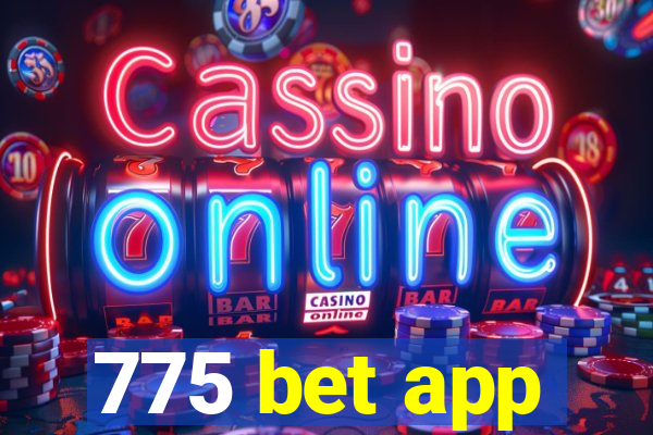 775 bet app