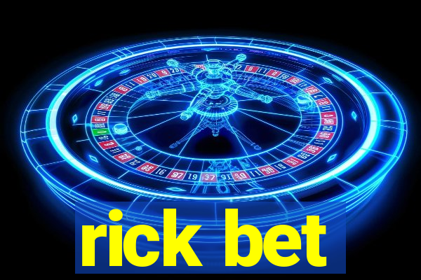 rick bet