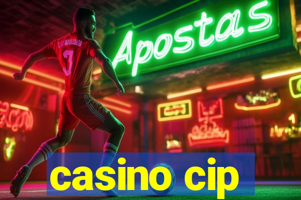 casino cip