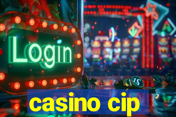 casino cip