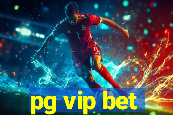 pg vip bet