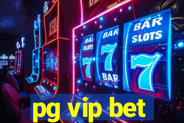 pg vip bet