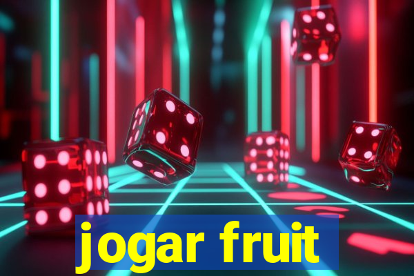 jogar fruit