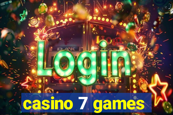 casino 7 games