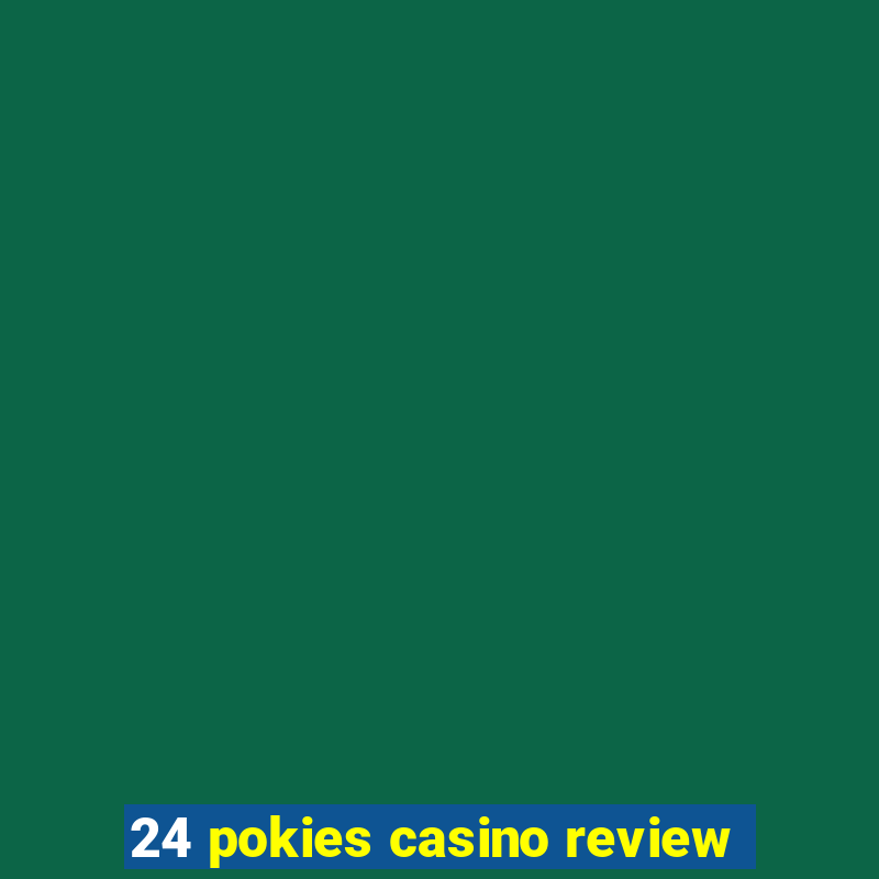 24 pokies casino review