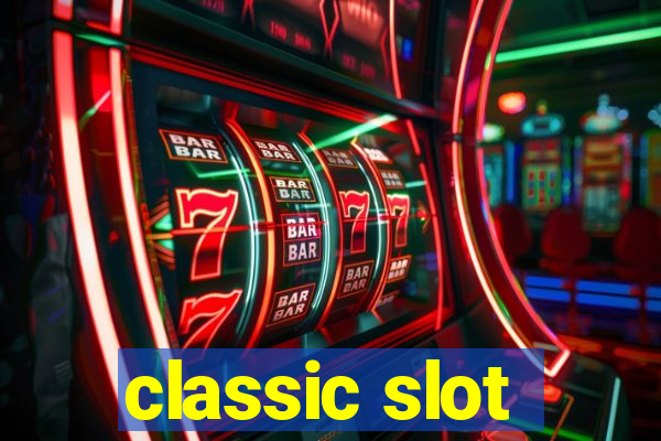 classic slot