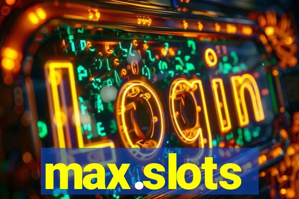 max.slots