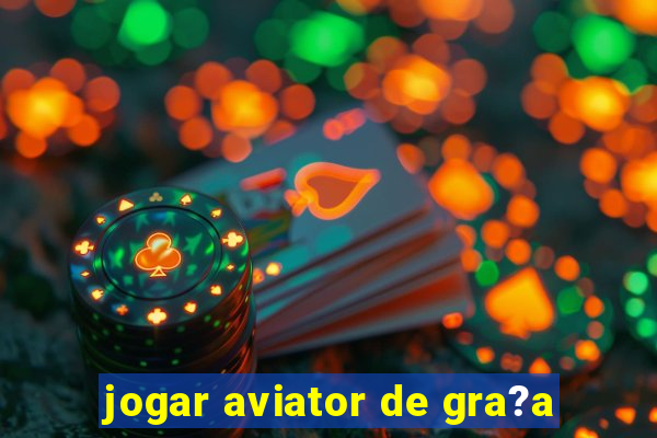 jogar aviator de gra?a