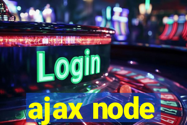 ajax node