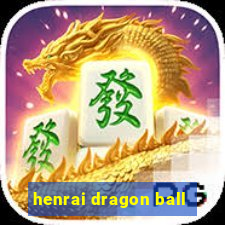 henrai dragon ball